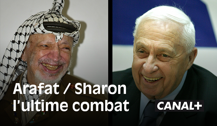 Arafat / Sharon : L’ultime combat